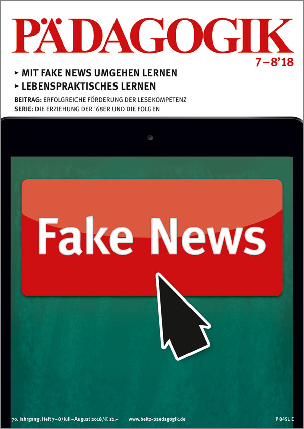 Titelseite der Zeitschrift PÄDAGOGIK 7-8/2018 zum Thema Mit Fake News umgehen lernen und Lebenspraktisches Lernen